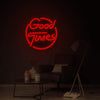 Good Times Neon Sign