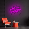 Hotter than your Coffee Neon Sign
