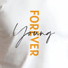 Unisex Forever Young Printed T-shirt