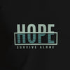 Unisex Hope to Cope Survive Alone Graphic T-Shirt