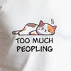 Unisex Too Much Peopling T-Shirt